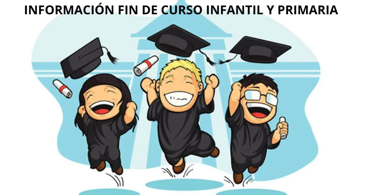 Información final de curso Infantil y Primara
